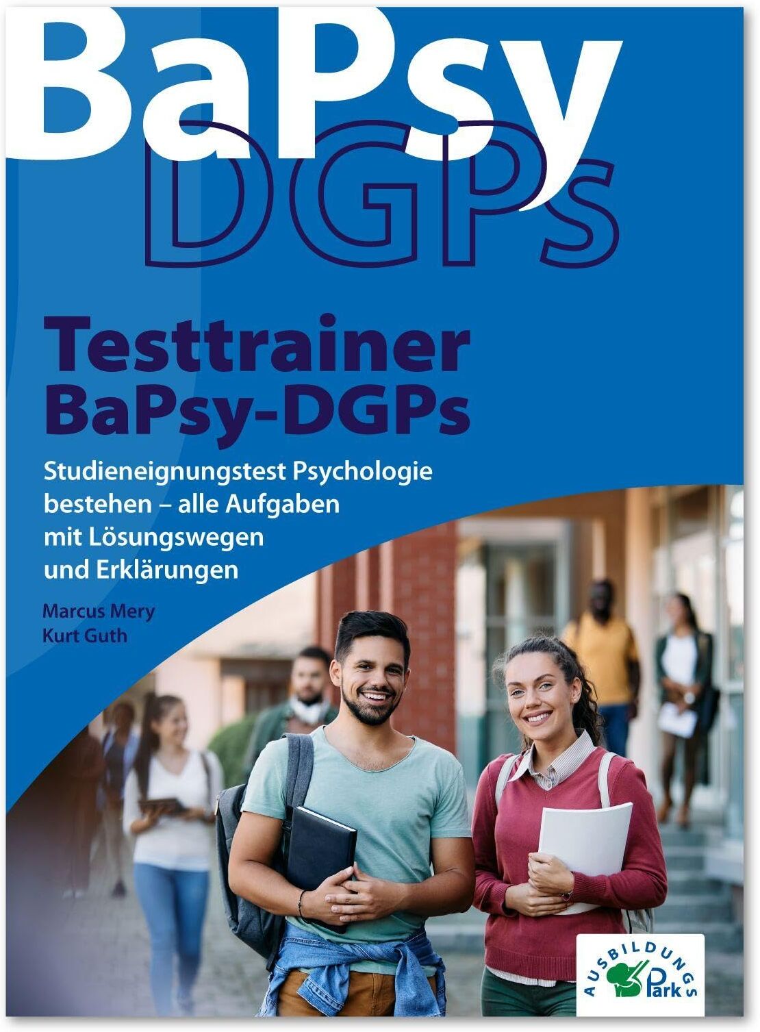 Kurt Guth - Testtrainer BaPsy-DGPs: Studieneignungstest Psychologie bestehen – alle Aufgaben mit Lösungswegen und Erklärungen - Preis vom 19.10.2026 19:33:35 h