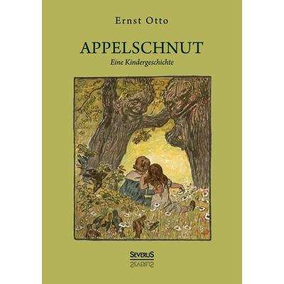 Appelschnut – Eine Kindheitsgeschichte, Taschenbuch von Otto Ernst, Severus Verlag, 978-3-96345-136-2