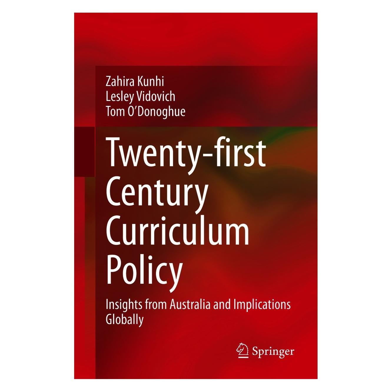 Springer Twenty-first Century Curriculum Policy (Englisch, Hardcover, Lesley Vidovich, Tom O'Donoghue, Zahira Kunhi) (9783030614546)
