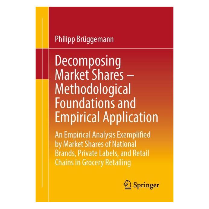 Springer Decomposing Market Shares - Methodological Foundations and Empirical Application (Englisch, Softcover, Philipp Brüggemann) (60796594)