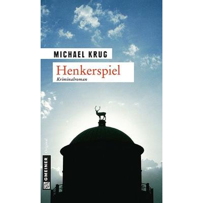 Henkerspiel, Taschenbuch von Michael Krug, Gmeiner-Verlag