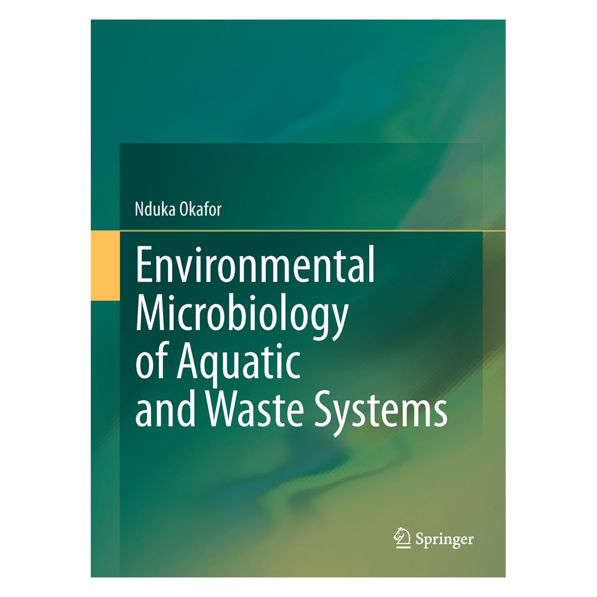 Springer Environmental Microbiology of Aquatic and Waste Systems (Englisch, Hardcover, Nduka Okafor) (9789400714595)