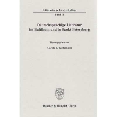 Deutschsprachige Literatur im Baltikum und in Sankt Petersburg., Taschenbuch von , Duncker & Humblot, 978-3-428-13241-6