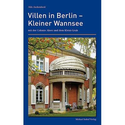 Villen in Berlin - Kleiner Wannsee, Taschenbuch von Nils Aschenbeck, Michael Imhof Verlag, 978-3-86568-660-2