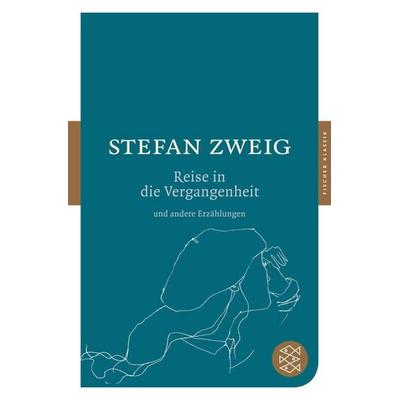 Die Reise in die Vergangenheit und andere Erzählungen, Taschenbuch von Stefan Zweig, Fischer Taschenbuch Verlag, 978-3-596-90274-3