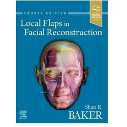 Local Flaps in Facial Reconstruction, Fachbücher von Shan R. Baker