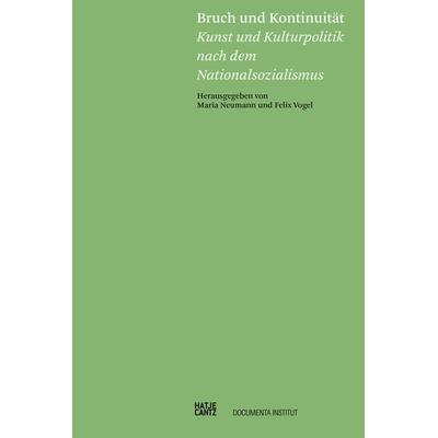 Bruch und Kontinuität, Taschenbuch von Lisa Kern,Julius Lehmann,Wolfgang Brauneis,Moritz Neuffer,Nora Jaeger, Hatje Cantz Verlag, 978-3-7757-5730-0
