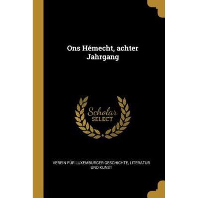Ons Hémecht, Achter Jahrgang, Taschenbuch von , Creative Media Partners, LLC, 978-0-341-32168-2