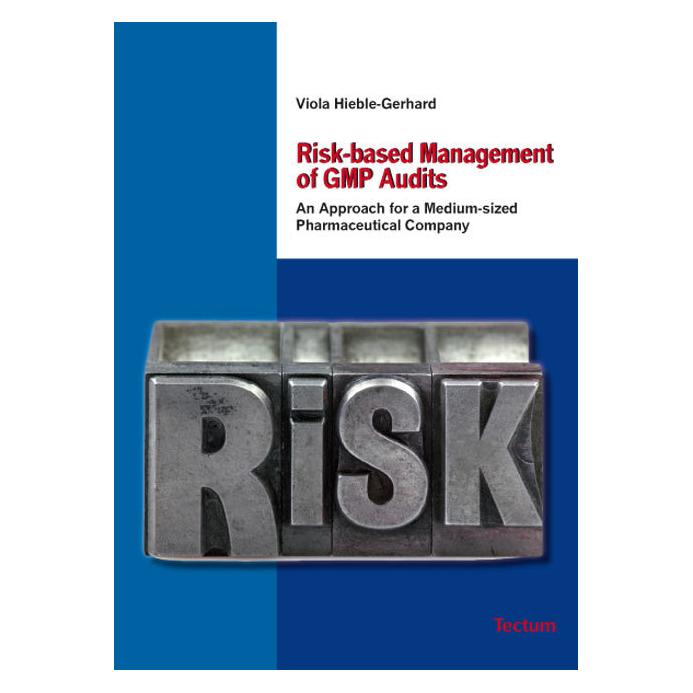 Tectum Risk-based Management of GMP Audits (Englisch, Viola Hieble-Gerhard, 2010) (55405953)