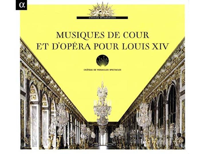 Musiques de Cour et d'Opera pour Louis XIV