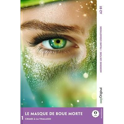 Le Masque de boue mortel - Französische Krimi-Lektüre A2-B1 (+ Audio-Online), Set von Louise Delaunay, EasyOriginal Verlag, 978-3-99168-585-2
