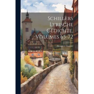 Schillers Lyrische Gedichte, Volumes 65-72, Taschenbuch von Heinrich Düntzer, Legare Street Press, 978-1-02-287102-1