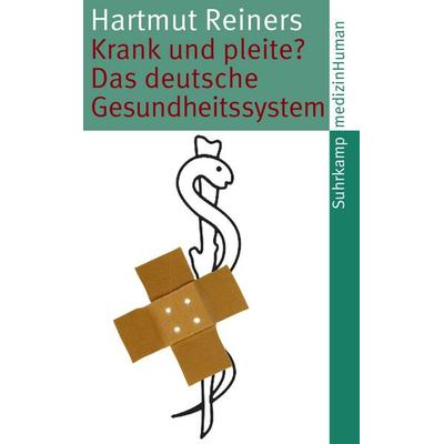 Krank und pleite?, Taschenbuch von Hartmut Reiners, Suhrkamp