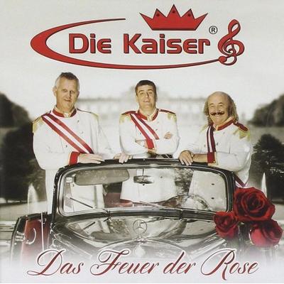 Das Feuer der Rose - Die Kaiser, CD