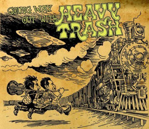 Heavy Trash - Going Way Out With... - Preis vom 10.10.2026 11:48:34 h