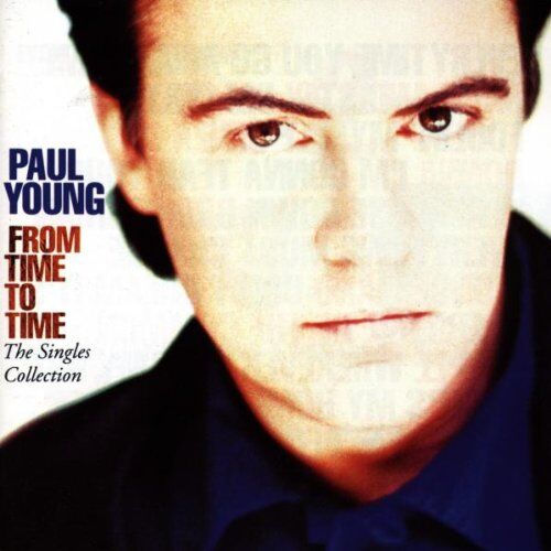 Paul Young - From Time To Time (The Singles Collection) - Preis vom 11.10.2026 03:10:56 h