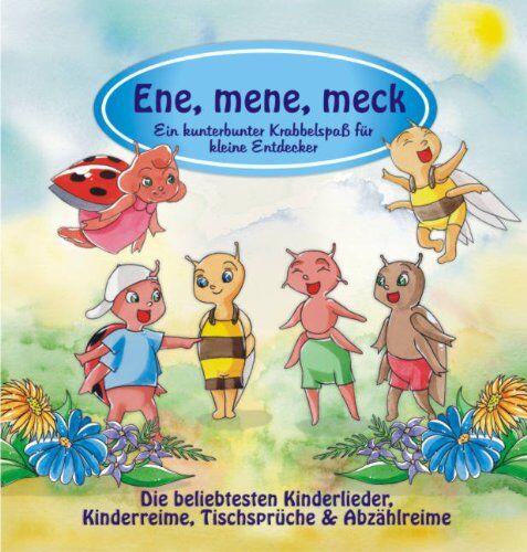 Ene, mene,meck - Ein kunterbunter Krabbelspaß für kleine Entdecker: Ein kunterbunter Krabbelspaß für kleine Entdecker. Die beliebtesten Kinderlieder, Kinderreime, Tischsprüche & Abzählreime - Preis vom 30.09.2026 09:01:18 h