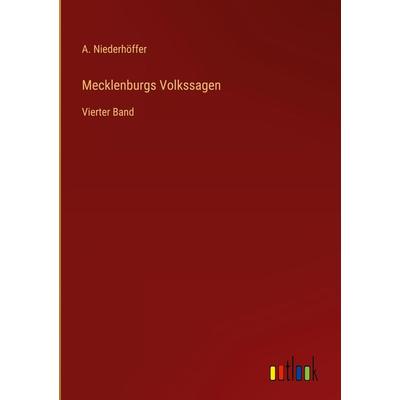 Mecklenburgs Volkssagen, Gebundene Ausgabe von A. Niederhöffer, Outlook, 978-3-368-25797-2