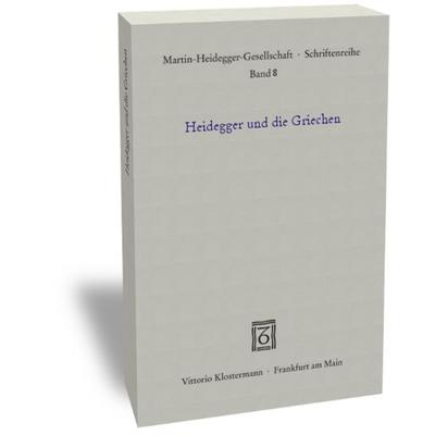 Heidegger und die Griechen, Taschenbuch von Michael Steinmann, Klostermann, Vittorio, 978-3-465-03540-4