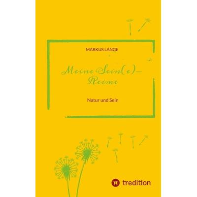 Meine SEIN(e)-Reime, Gebundene Ausgabe von Markus Lange, Tredition, 978-3-384-03071-9