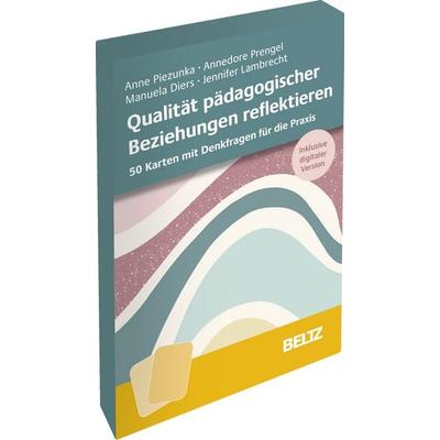 Qualität pädagogischer Beziehungen reflektieren, Set von Anne Piezunka,Annedore Prengel,Manuela Diers,Jennifer Lambrecht, Beltz Verlagsgruppe GmbH &