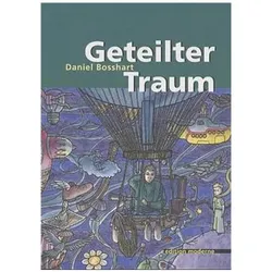 Geteilter Traum, Comics + Manga von Daniel Bosshart