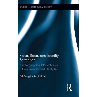 Place, Race, and Identity Formation, Gebundene Ausgabe von Ed Douglas McKnight, Taylor and Francis, 978-1-138-78265-5