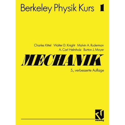 Mechanik, Taschenbuch von Charles Kittel,Walter D. Knight,Malvin A. Ruderman,A. Carl Helmholz,Burton J. Moyer, Springer Berlin, 978-3-642-63500-7