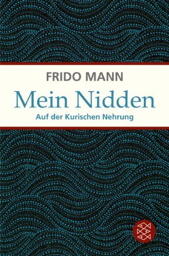 Frido Mann - Mein Nidden: Auf der Kurischen Nehrung - Preis vom 07.10.2026 11:45:10 h
