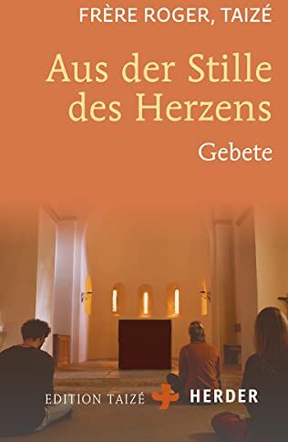 Frère Roger - Aus der Stille des Herzens: Gebete - Preis vom 17.10.2026 19:25:27 h