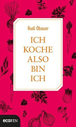 Rudi Obauer - Ich koche, also bin ich - Preis vom 17.10.2026 19:25:27 h