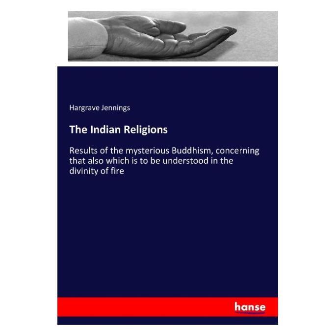 Hansebooks The Indian Religions (Englisch, Softcover, Hargrave Jennings) (55930286)