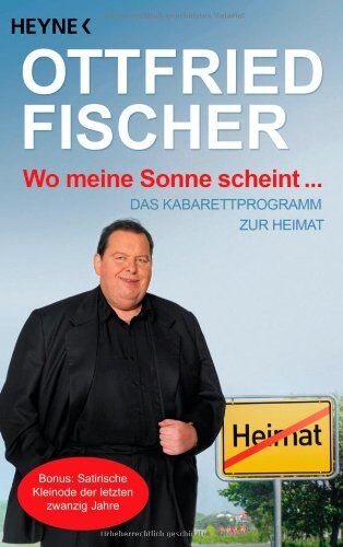 Ottfried Fischer - Wo meine Sonne scheint ...: Das Kabarettprogramm zur Heimat - Preis vom 10.10.2026 11:48:34 h