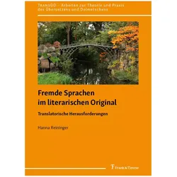 Fremde Sprachen im literarischen Original - Translatorische Herausforderungen, Fachbücher von Hanna Reininger