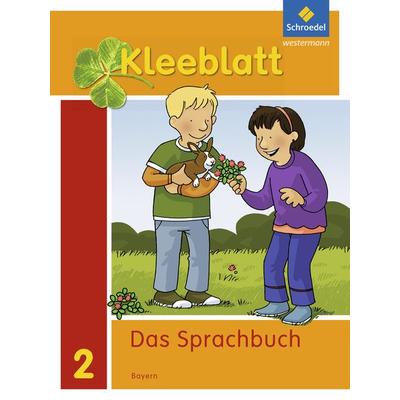 Kleeblatt. Das Sprachbuch - Ausgabe 2014 Bayern, Taschenbuch von Esther Bork,Daniela Nager,Petra Pastor,Kerstin Rehm, Schroedel, 978-3-507-43372-4
