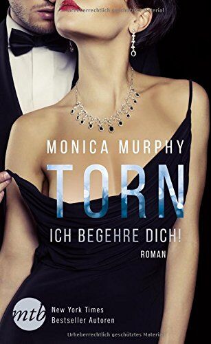 Monica Murphy - Torn - Ich begehre dich! - Preis vom 09.10.2026 07:28:09 h