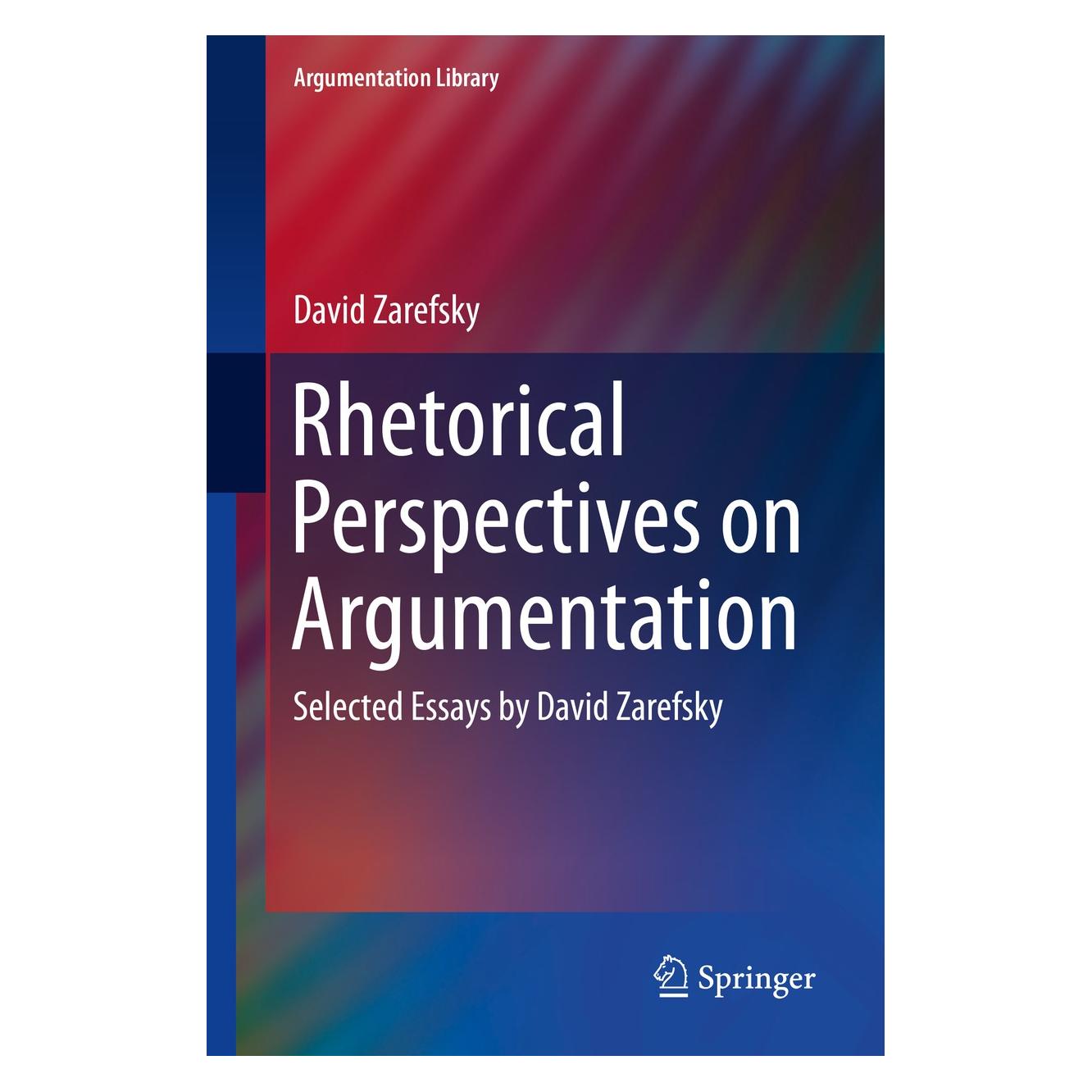 Springer Zarefsky:Rhetorical Perspectives on Arg (Englisch, Hardcover, David Zarefsky) (9783319054841)