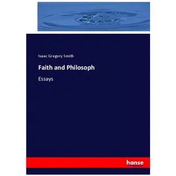 Faith and Philosoph, Sachbücher von Isaac Gregory Smith