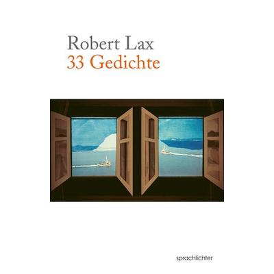 33 Gedichte, Gebundene Ausgabe von Robert Lax, Sprachlichter Verlag, 978-3-948824-07-5