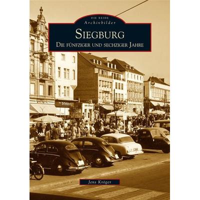 Siegburg, Taschenbuch von Jens Kröger, Sutton, 978-3-89702-956-9