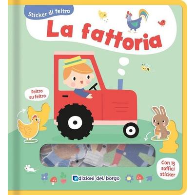 La fattoria. Sticker di feltro, von , Edizioni del Borgo