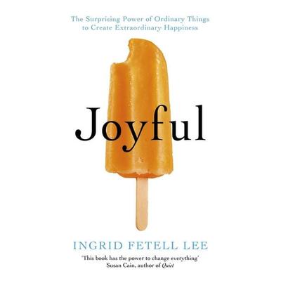 Joyful, Taschenbuch von Ingrid Fetell Lee, Vermilion, 978-1-84604-540-0