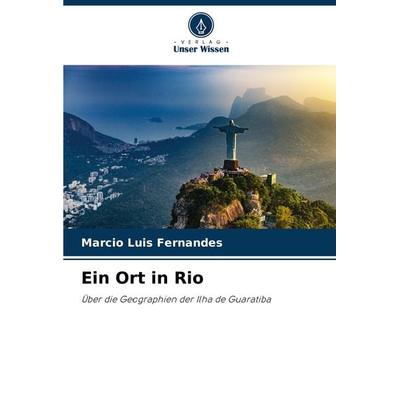 Ein Ort in Rio, Taschenbuch von Marcio Luis Fernandes, Verlag Unser Wissen, 978-620-8-28640-8