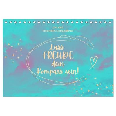 Lass Freude dein Kompass sein (Tischkalender 2027 DIN A5 quer), CALVENDO Monatskalender
