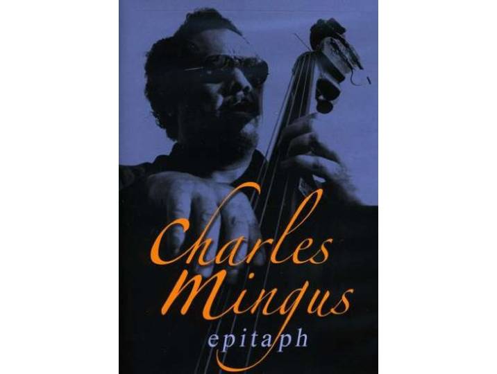 Charles Mingus: Epitaph