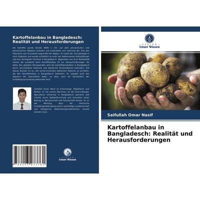 Kartoffelanbau in Bangladesch: Realität und Herausforderungen, Taschenbuch von Saifullah Omar Nasif, Verlag Unser Wissen, 978-620-3-97376-1