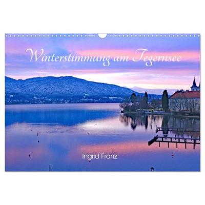 Winterstimmung am Tegernsee (Wandkalender 2026 DIN A3 quer), CALVENDO Monatskalender
