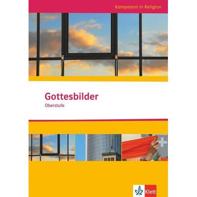 Gottesbilder. Ausgabe Niedersachsen, Geheftet von , Klett Schulbuchverlag, 978-3-12-006565-4