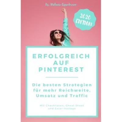 Erfolgreich auf Pinterest., Taschenbuch von Melanie Grundmann, Epubli, 978-3-7502-7254-5