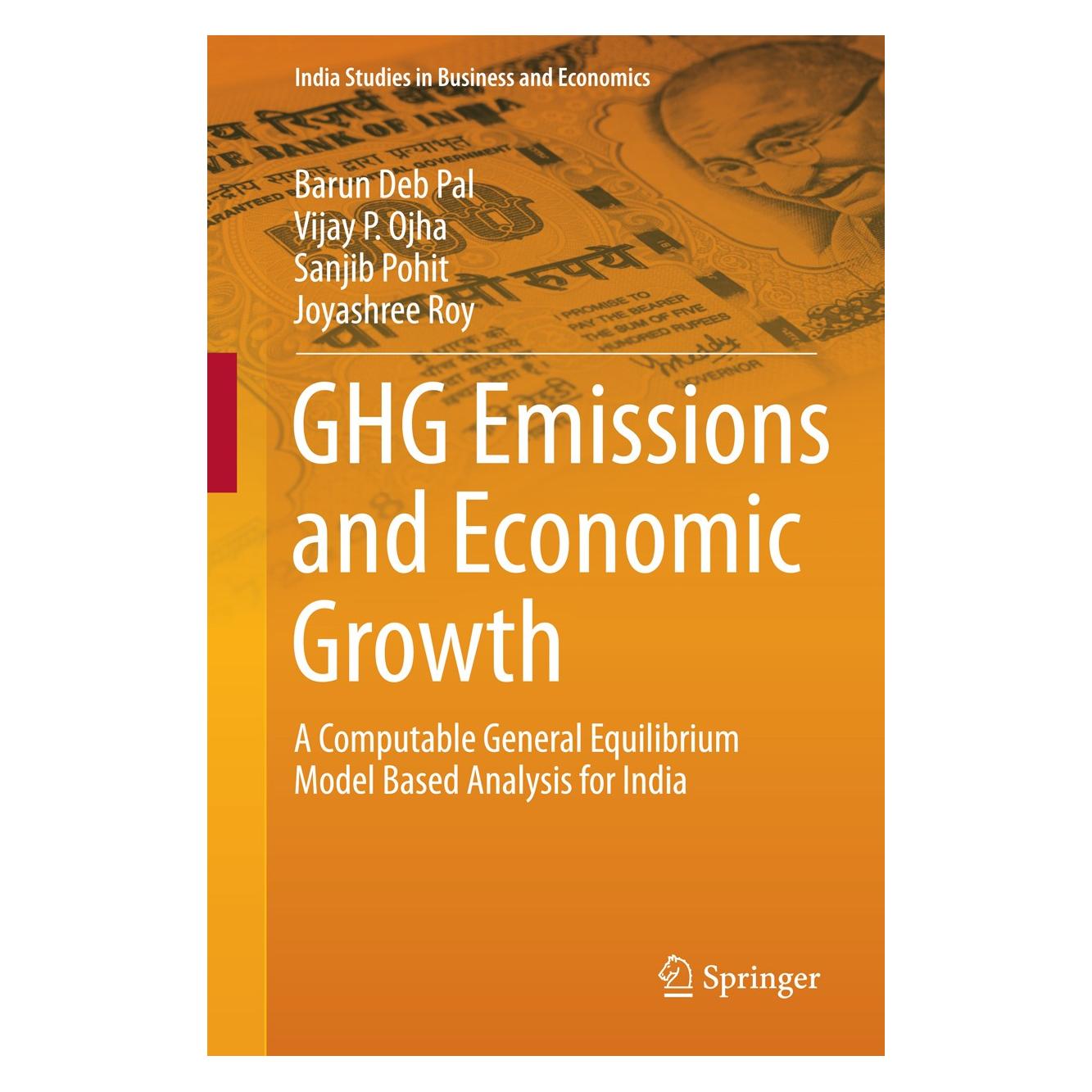 Springer GHG Emissions and Economic Growth (Englisch, Hardcover, Barun Deb Pal, Joyashree Roy, Sanjib Pohit, Vijay P. Ojha) (9788132219422)